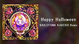 Junky- Happy Halloween (BAILEFUNK KAKEKO Remix)：Official Audio