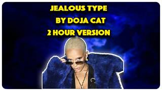 Jealous Type  By Doja Cat 2 hour Version #dojacat #music #newmusic