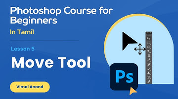 Lesson 5 -  Move Tool | Photoshop Beginner Course | Tamil