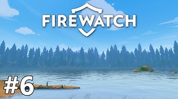 Firewatch - Creepy Camp - PART #6