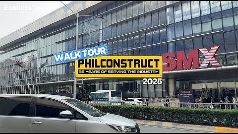 PHILCONSTRUCT 2025 | WALK TOUR | SMX CONVENTION CENTER MANILA