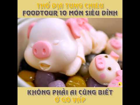 BỘ SƯU TẬP 10 MÓN QUẬN GÒ VẤP PHẢI THỬ | Điểm ăn uống