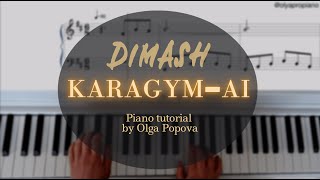Dimash | Karagym-ai | piano tutorial by Olga Popova