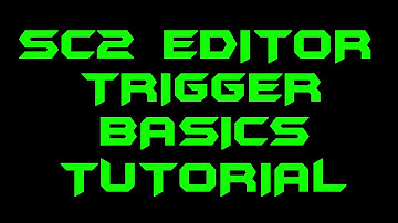 SC2 Editor: Trigger Basics