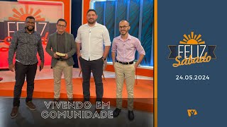 FELIZ SÁBADO | VIVENDO EM COMUNIDADE