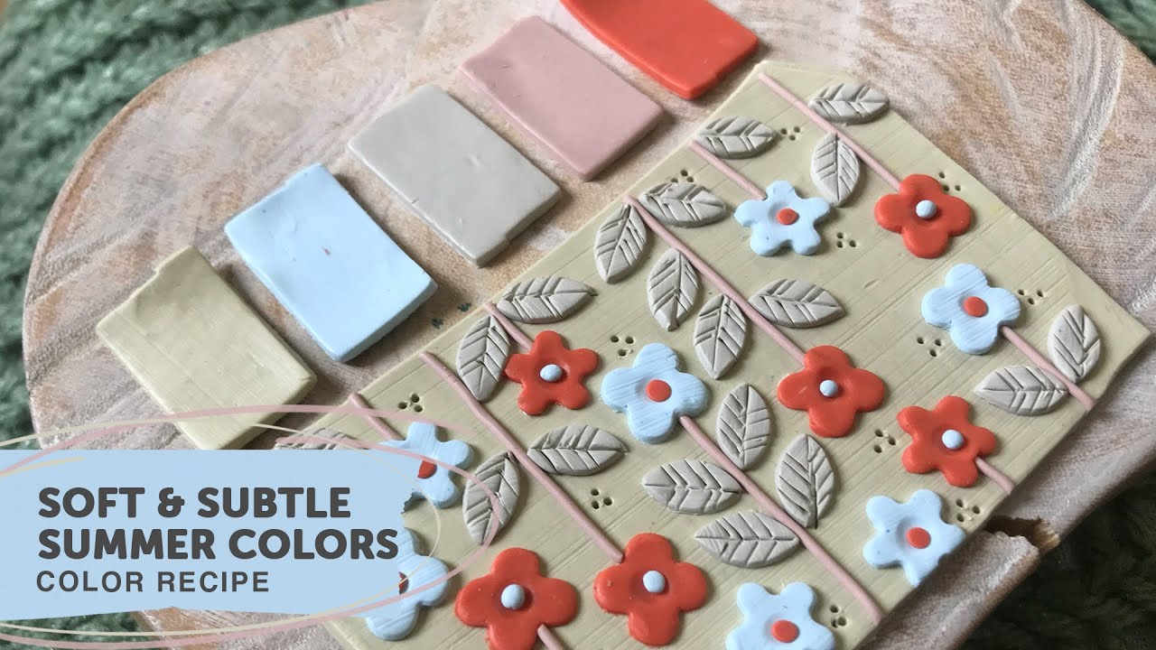 Polymer Clay Color Recipe 28: Soft & Subtle Summer Colors - YouTube