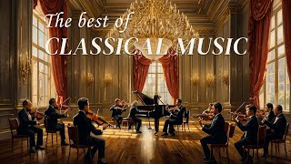 The Best Classical Music of ALL TIME  Mozart, Beethoven, Bach  Most Famous Classical Pieces