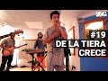 Zona Ganjah - De La Tierra Crece (Experiencia Streaming) #19