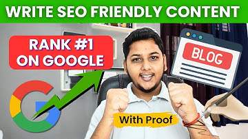 How to Write SEO Friendly Content That Rank on Google And Drive Massive Traffic?