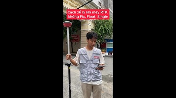 Cách xử lý khi máy RTK Geomate báo lỗi không Fix, Float, Single cực kỳ đơn giản