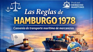 Las Reglas de Hamburgo 1978. Convenio de transporte marítimo de mercancías Las Reglas de Hamburgo 1978. Convenio de transporte marítimo de mercancías