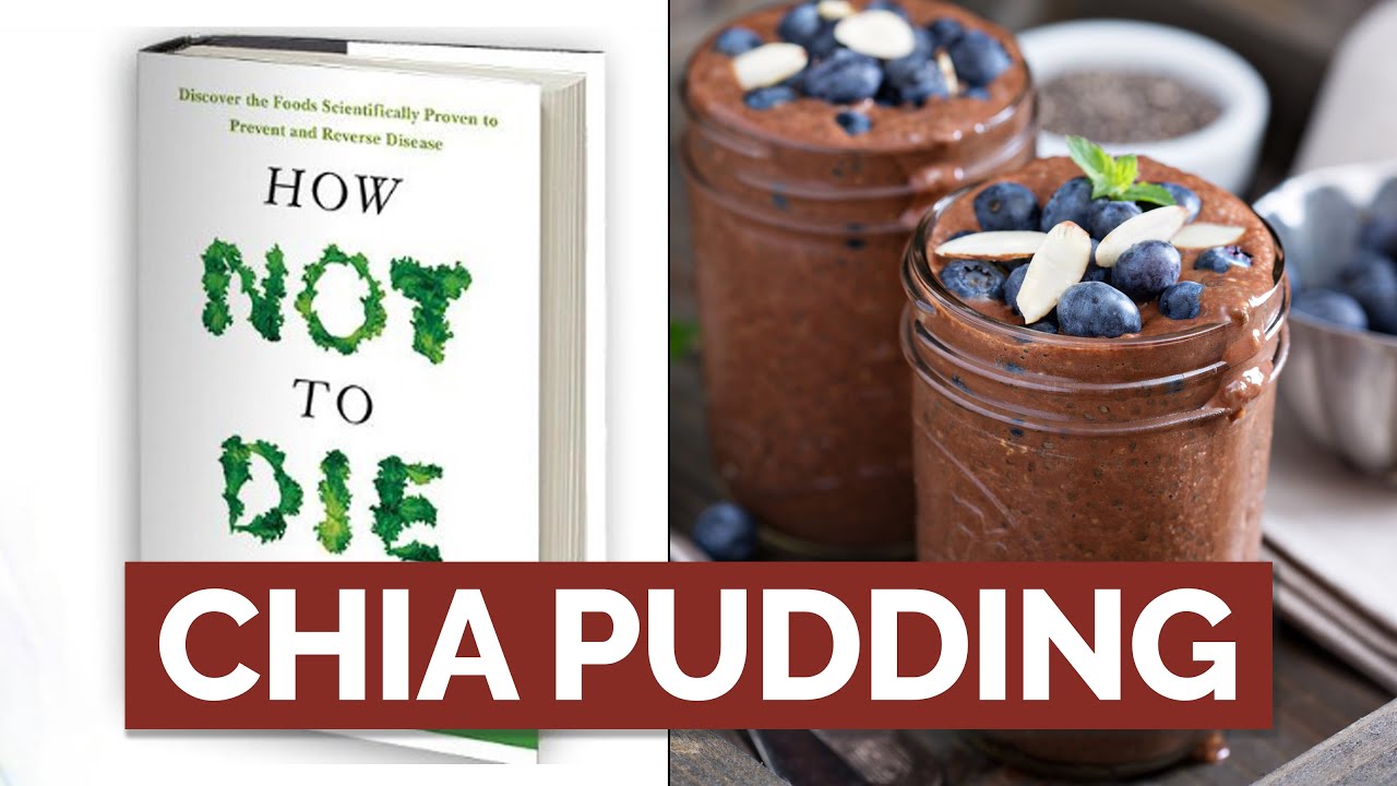 Chia Pudding Recipe ft. How Not to Die Cookbook 