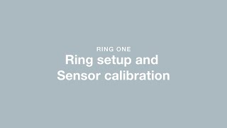 Match Highlights Ring One Setup and Sensor Calibration