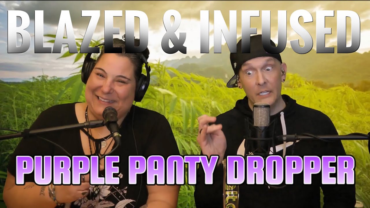 Blazed & Infused | Purple Panty Dropper