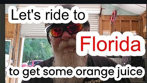 Let's ride to Florida for orange juice and see a friend#387