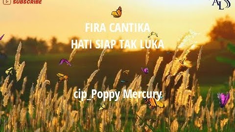 FIRA CANTIKA - HATI SIAPA TAK LUKA ( VIDIO LIRIK)