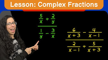 Lesson: Complex Fractions