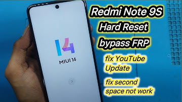 Redmi Note 9S/9Pro miui 14 Hard Reset Bypass FRP Fix YouTube Update Fix Second Space Not working