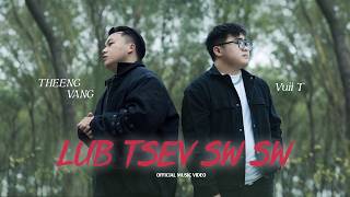 LUB TSEV SW SW [OFFICIAL MV] - THEENG VANG x VUII T | HMONG NEW SONG 2026 NKAUJ TAWM TSHIAB 2026