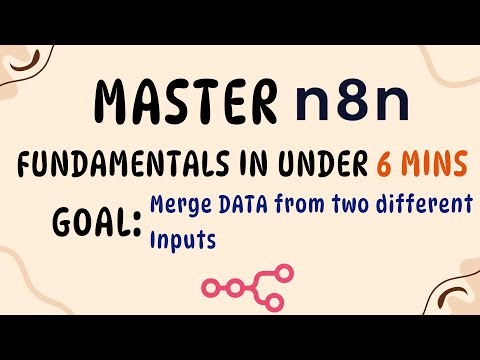Master n8n Fundamentals in under 6 minutes | Goal 5| Merge Data From Two Different Sources