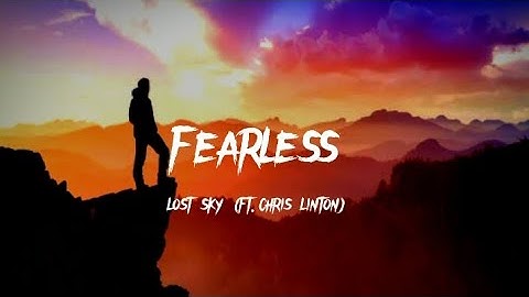 Lost sky - fearless (lyrics) pt.ll (feat. chris linton)