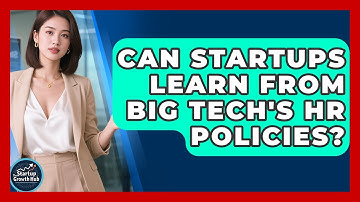 Can Startups Learn From Big Tech