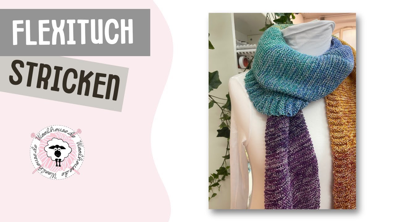 Flexituch stricken / Frühlingstuch / einfach erklärt
