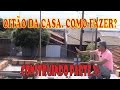 OITÃO DA CASA COMO FAZER.  CONSTRUINDO PARTE 26