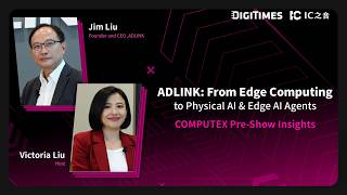 COMPUTEX Pre-Show Insights ｜ ADLINK: From Edge Computing to Physical AI & Edge AI Agents