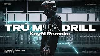 Video thumbnail of "KayN - Trú Mưa Drill Remake (Prod. by Elevated)"