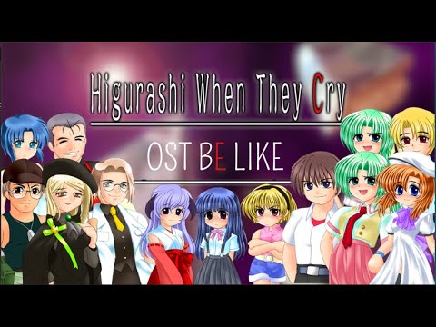 Higurashi OST Be Like