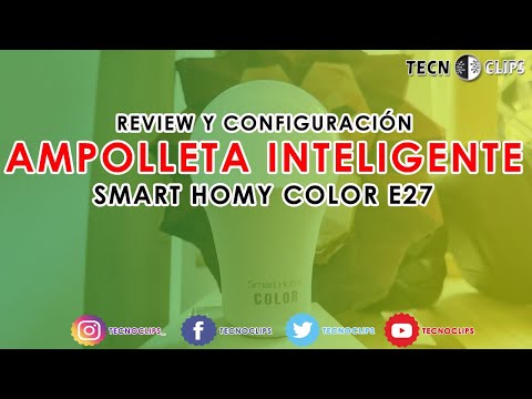 AMPOLLETA INTELIGENTE Review y configuración | SMART HOMY COLOR E27