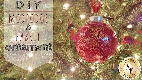 DIY Mod-Podge and Fabric Ornaments | with Jennifer Bosworth of Shabby Fabrics