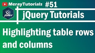 jQuery: 51 - Highlighting table rows and columns