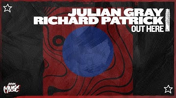 Julian Gray & Richard Patrick - Out Here (Original Mix) [Graydient]
