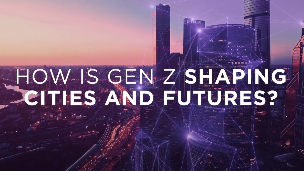 How is Gen Z shaping cities and futures? (subtitled) - YouTube