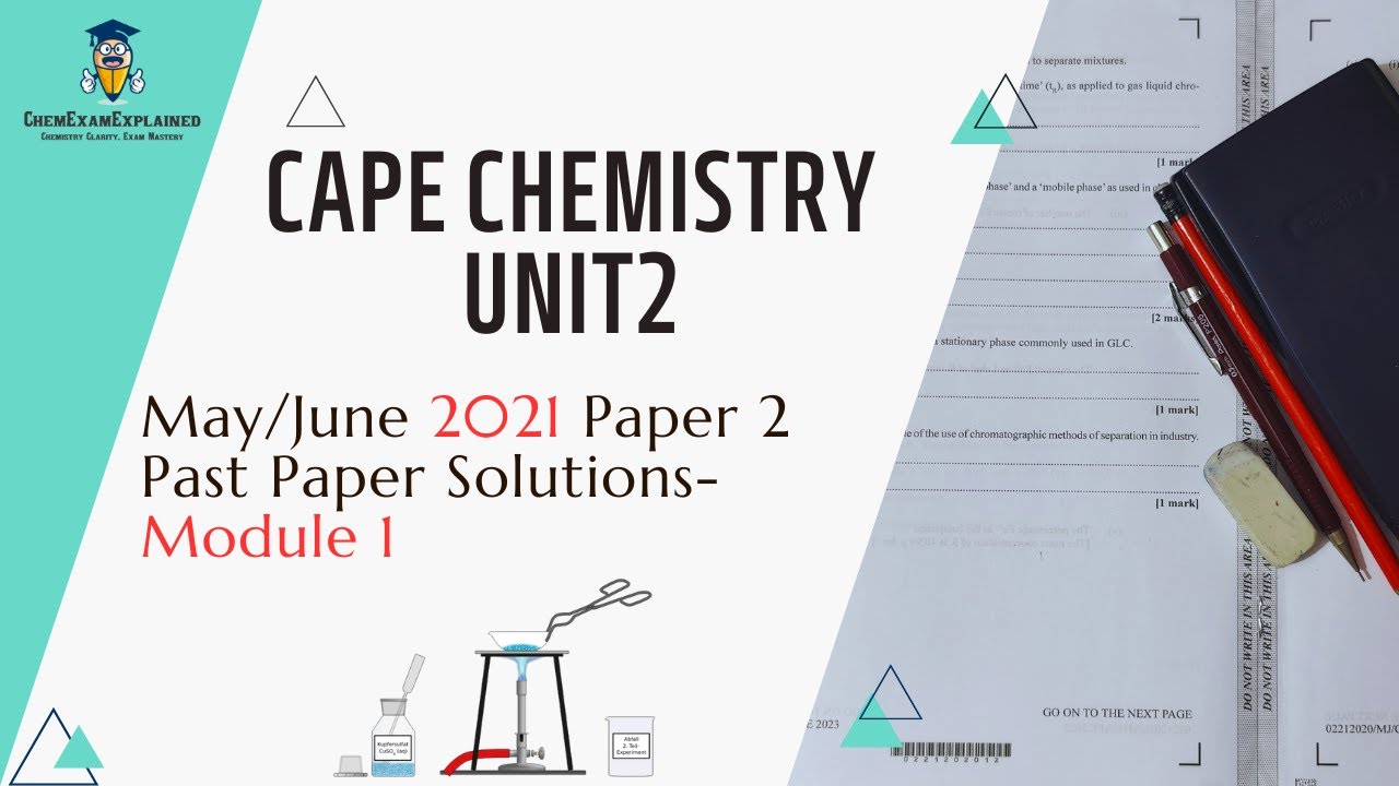 CAPE Chemistry Unit 2 May/June 2021 Paper 2 Past Paper Solutions-Module ...