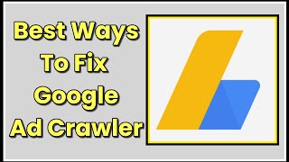 Best Ways To Fix You Have Ad Crawlers Error In Google Search Console Or Adsense Account