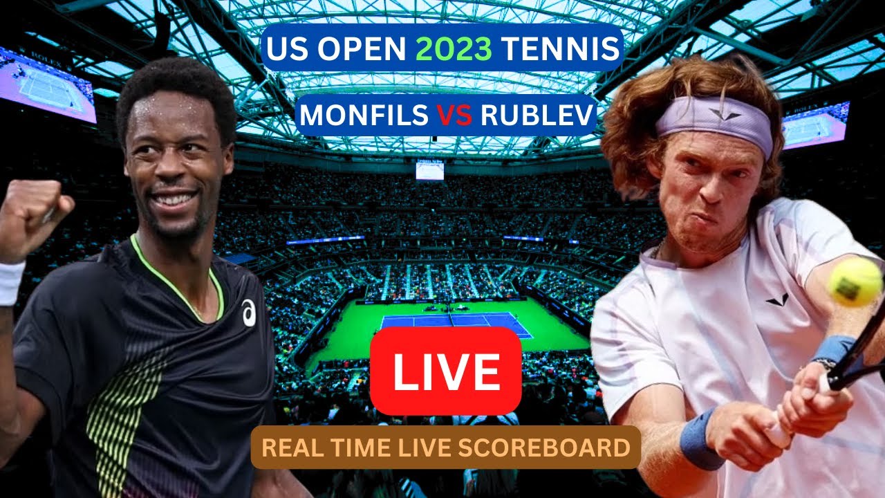 Andrey Rublev Vs Gael Monfils LIVE Score UPDATE Today 2023 US Open Tennis 1/32-Finals Game