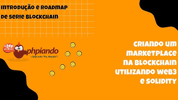 Parte 1 - Introdução do projeto de Marketplace na #Blockchain utilizando #web3 #solidity