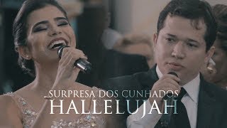 Cunhados Fazem surpresa aos Noivos - Aleluia (Hallelujah) chords