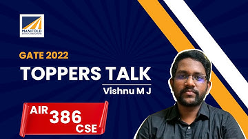 GATE 2022 Toppers Talk | Vishnu M J CSE AIR - 386 | MANIFOLD Students | Rank Holder | GATE CSE