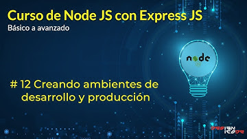 #12 Cuso de Nodejs y ExpressJs - Creando ambientes de desarrollo y producción | Designicode
