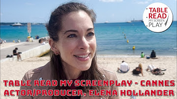 Actor/Producer Elena Hollander on the Table Read My Screenplay at Cannes Experience