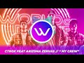 C Trox Feat Arizona Zervas - My Crew
