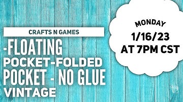 Crafts N Games -Floating Pocket-Folded Pocket - No Glue Vintage