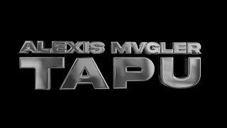Alexis Mvgler - Tapu Official Audio
