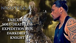 Executor Solo Deathless Expedition: Darkdrift Knight (Livestream Cut) ELDEN RING NIGHTREIGN