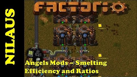 Angels Mods Tutorial - Smelting - Efficiency and Ratios - OUTDATED