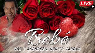 Video thumbnail of "NENITO VARGAS - BEBÉ [EN VIVO]"